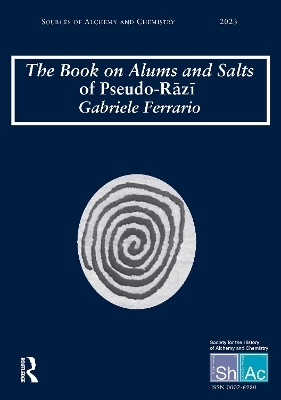 The Book on Alums and Salts of Pseudo-Rāzı̄: The Arabic and Hebrew Traditions