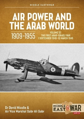 Air Power and the Arab World 1909-1955 Volume 12