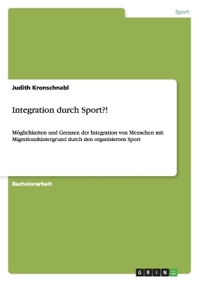 Integration durch Sport?! - Judith Kronschnabl