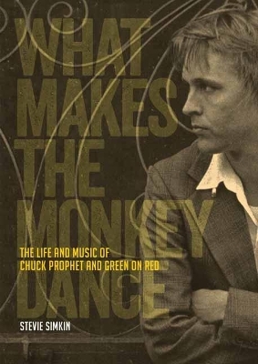 What Makes The Monkey Dance - Stevie Simkin
