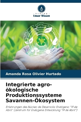 Integrierte agro-ökologische Produktionssysteme Savannen-Ökosystem