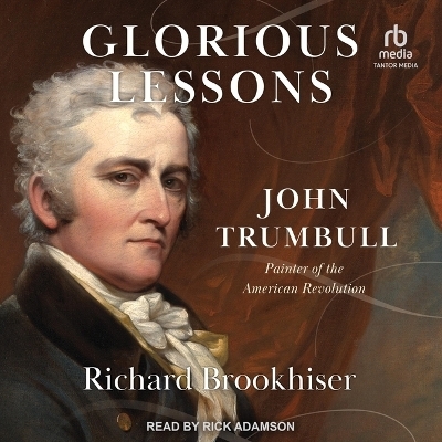 Glorious Lessons - Richard Brookhiser