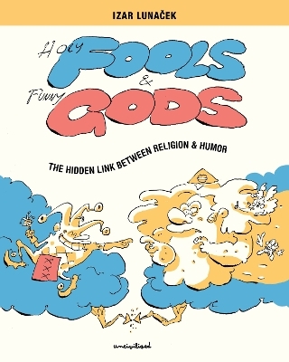 Holy Fools and Funny Gods - Izar Lunacek