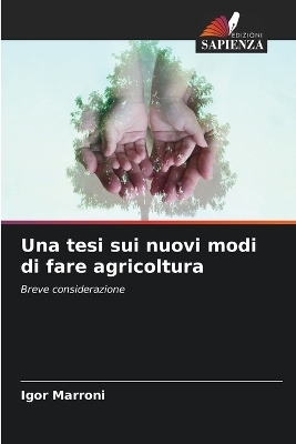 Una tesi sui nuovi modi di fare agricoltura