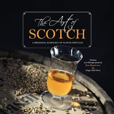 The Art of Scotch - Ken Buschner