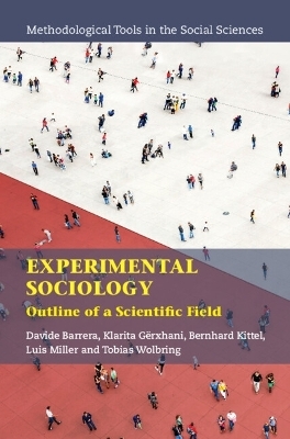 Experimental Sociology - Davide Barrera, Klarita G&euml;rxhani, Bernhard Kittel, Luis Miller, Tobias Wolbring
