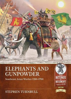 Elephants and Gunpowder - Stephen Turnbull