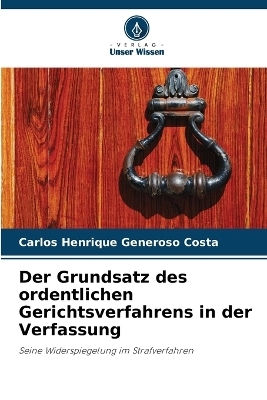 Der Grundsatz des ordentlichen Gerichtsverfahrens in der Verfassung
