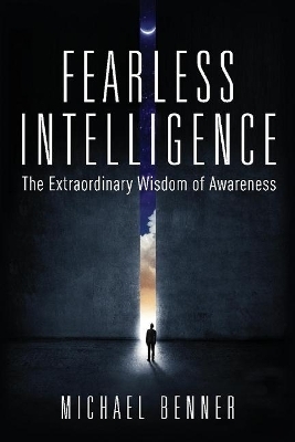 Fearless Intelligence - Michael Benner