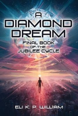 A Diamond Dream - Eli K. P. William