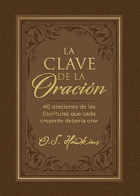 La clave de la oraci&oacute;n - O. S. Hawkins