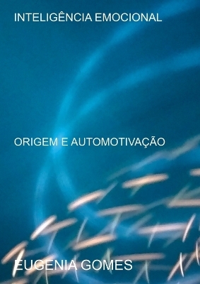 Inteligência Emocional - Eugenia Gomes