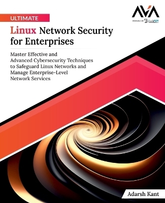 Linux Network Security Unlocked - Adarsh Kant