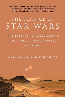 The Science of Star Wars - Mark Brake, Jon Chase
