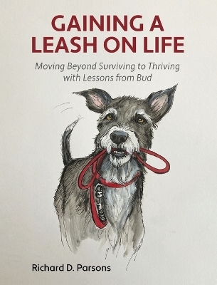 Gaining a Leash on Life - Richard Parsons