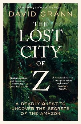 The Lost City of Z - David Grann