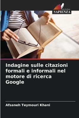 Indagine sulle citazioni formali e informali nel motore di ricerca Google - Afsaneh Teymouri Khani