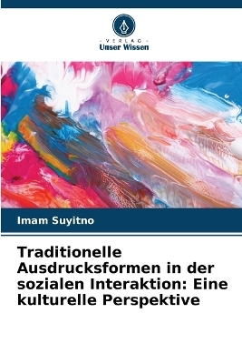 Traditionelle Ausdrucksformen in der sozialen Interaktion
