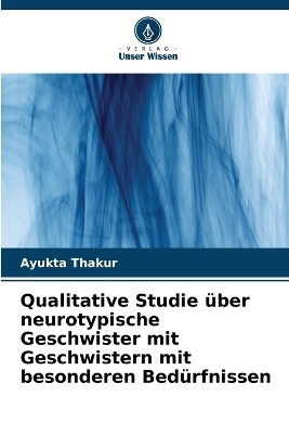 Qualitative Studie über neurotypische Geschwister mit Geschwistern mit besonderen Bedürfnissen