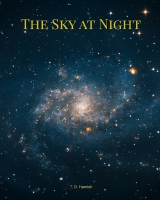The Sky At Night - T D Harnish