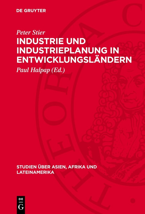 Industrie und Industrieplanung in Entwicklungsl&auml;ndern - Martiın Breetzmann, Helmut Faulwetter, Joachim Garscha, Peter Stier
