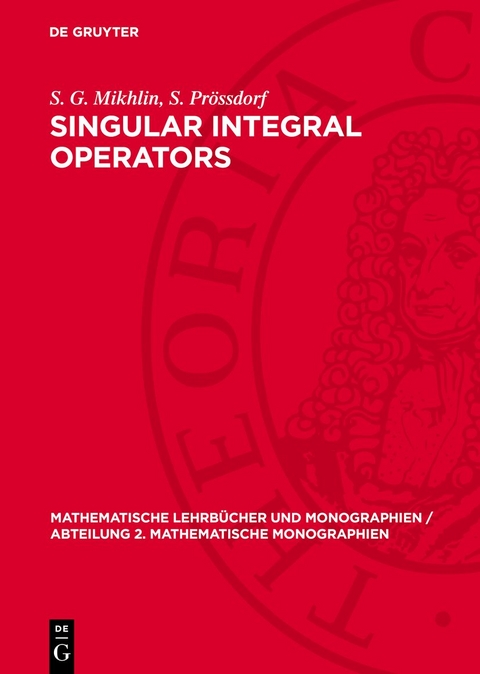 Singular Integral Operators - S. G. Mikhlin, S. Prössdorf