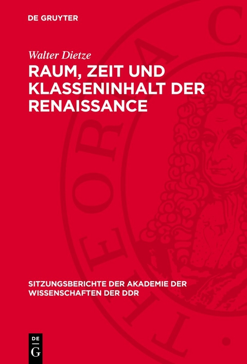 Raum, Zeit und Klasseninhalt der Renaissance - Walter Dietze