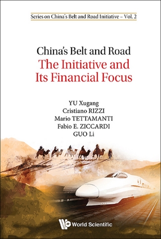 CHINA'S BELT AND ROAD: THE INITIATIVE & ITS FINANCIAL FOCUS
