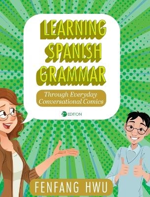 Learning Spanish Grammar Through Everyday Conversational Comics - Fenfang Hwu