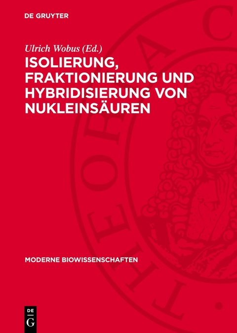 Isolierung, Fraktionierung und Hybridisierung von Nukleins&auml;uren - 