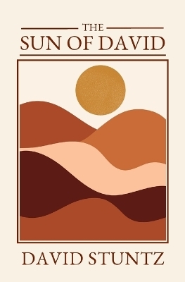The Sun of David - David Stuntz