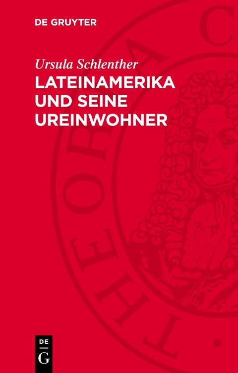 Lateinamerika und seine Ureinwohner - Ursula Schlenther