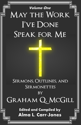 May the Work I've Done Speak for Me - Graham Q McGill
