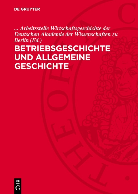 Betriebsgeschichte und allgemeine Geschichte - 