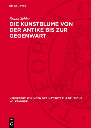 Die Kunstblume von der Antike bis zur Gegenwart