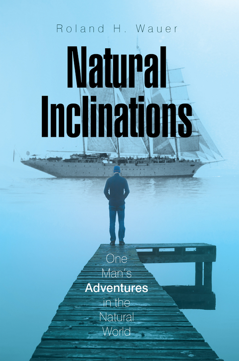 Natural Inclinations - Roland H. Wauer