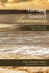 Turning Toward Awareness - Ven. George Teng