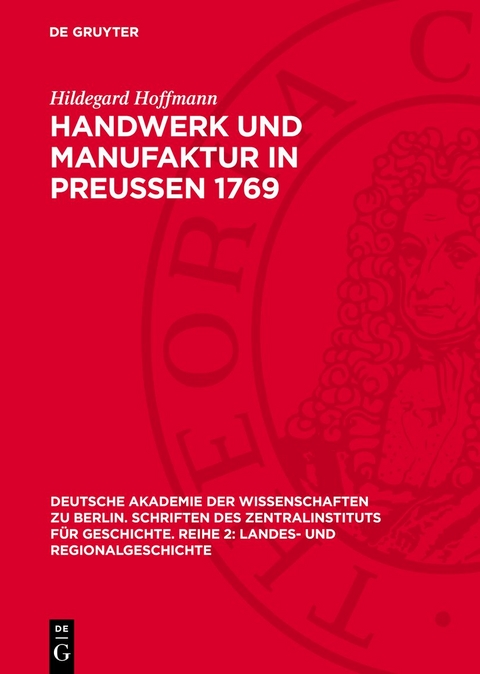 Handwerk und Manufaktur in Preu&szlig;en 1769 - Hildegard Hoffmann