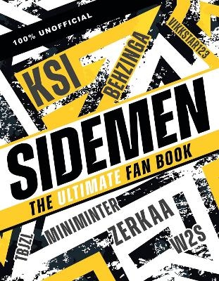 The Sidemen: The Ultimate Fan Book - Claire Sipi