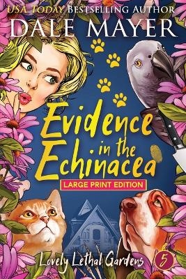 Evidence in the Echinacea - Dale Mayer
