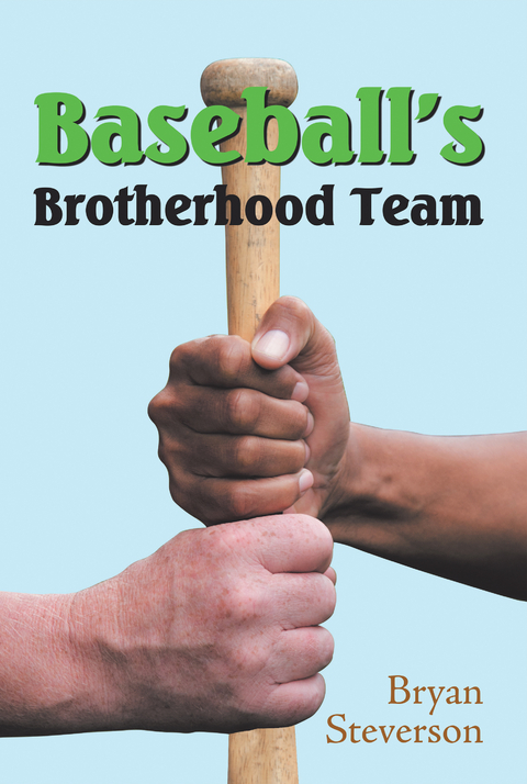 Baseball&rsquo;S Brotherhood Team - Bryan Steverson