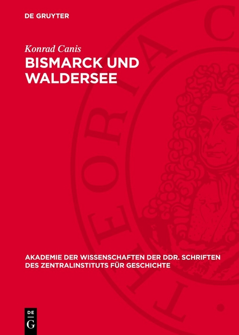 Bismarck und Waldersee - Konrad Canis