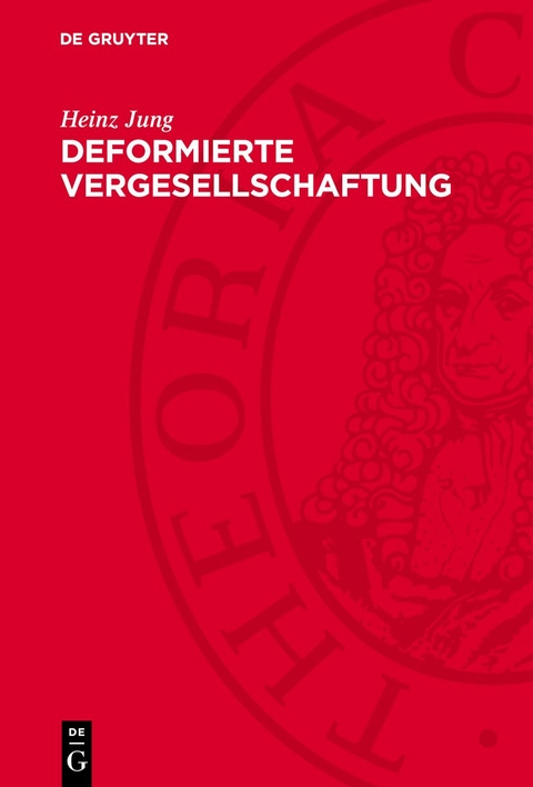 Deformierte Vergesellschaftung - Heinz Jung