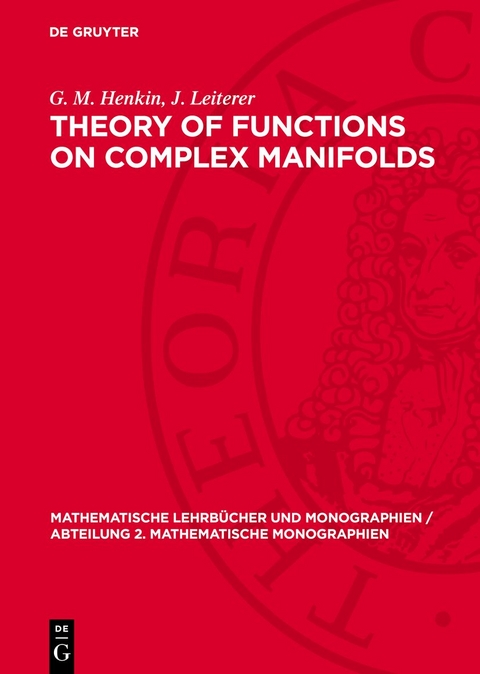 Theory of Functions on Complex Manifolds - G. M. Henkin, J. Leiterer