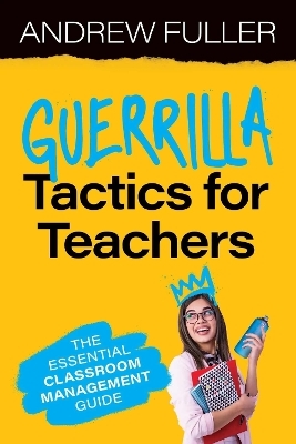 Guerrilla Tactics for Teachers