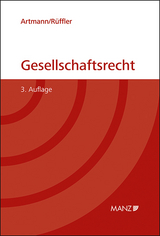 Gesellschaftsrecht - Eveline Artmann, Friedrich R&uuml;ffler
