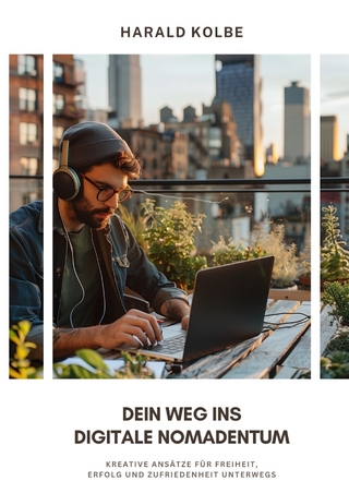 Dein Weg ins digitale Nomadentum