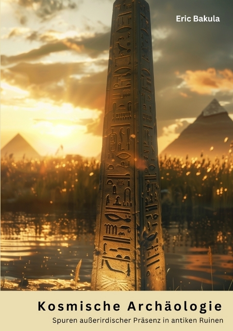 Kosmische Arch&auml;ologie - Eric Bakula