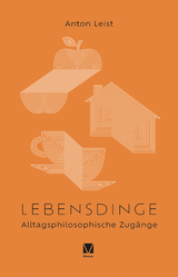 Lebensdinge - Anton Leist