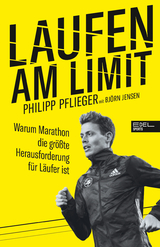 Laufen am Limit - Philipp Pflieger, Bj&ouml;rn Jensen